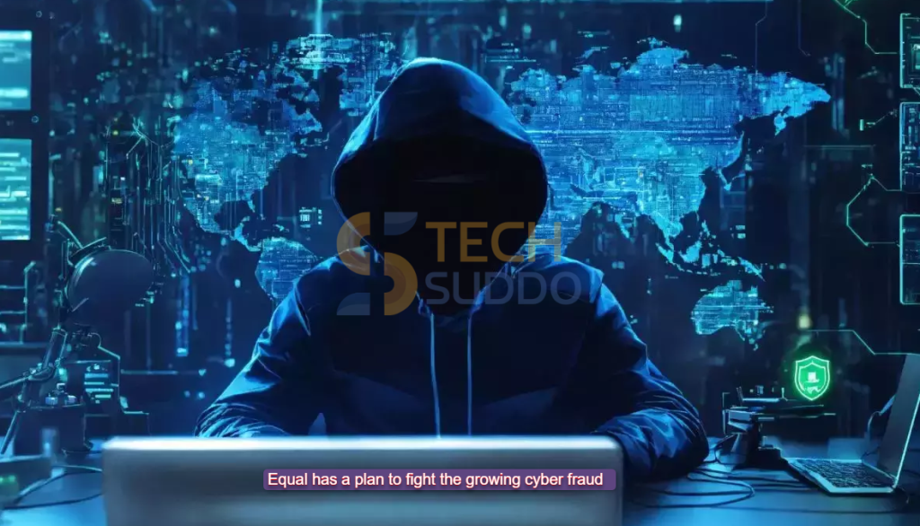 Equal has a plan to fight the growing cyber fraud